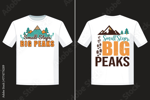 Small Steps Big Peaks Mountain Trees T-shirt Design t shirt design