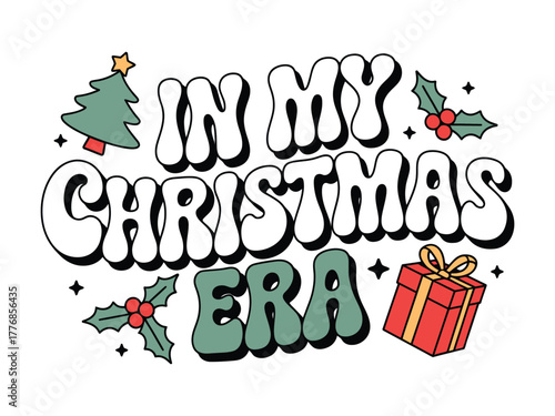Retro-style text graphic announces "In My Christmas Era" with festive holiday elements like a Christmas tree, holly, and gift box.