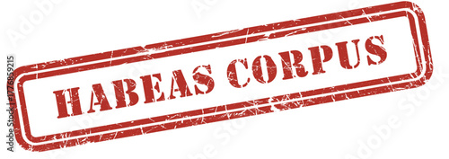 Habeas Corpus | Habeas Corpus Rubber Stamp | Legal Concept for Justice, Individual Rights, and Constitutional Law Illustrations