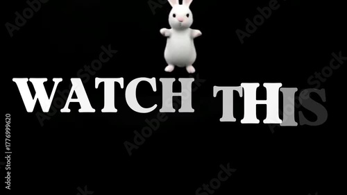 Watch this text with a white rabbit cartoon character on a black background asking you to watch this