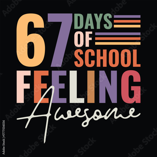 67 Days of School Feeling Awesome
