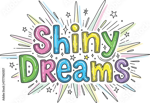 Shiny dreams text with colorful letters and starburst decorations editable vector format for creative use