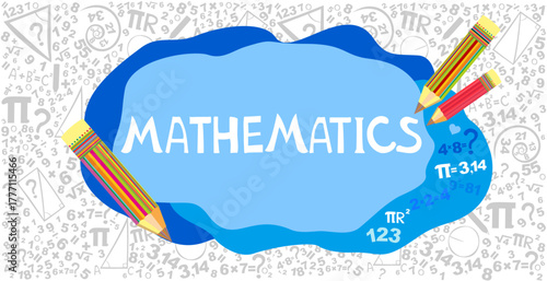Mathematics. Horizontal banner. Presentation, website. Isolated lettering typography idea with icons. Algebra, geometry, statistics, basic math num\bers in background. Vector illustration