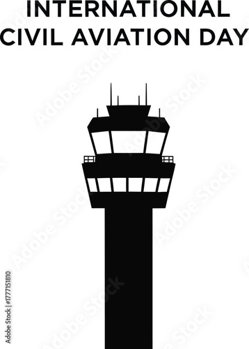 Air traffic control tower for international civil aviation day
