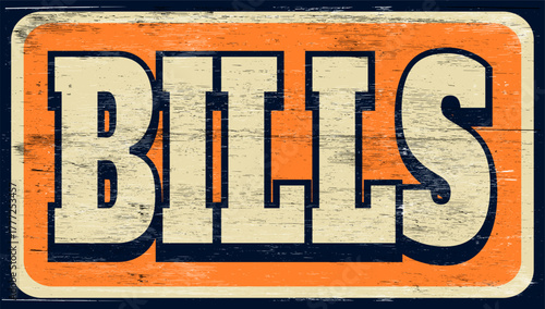 Aged and worn bills sign on wood