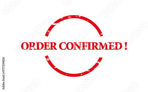 ORDER CONFIRMED ! - Red Rubber Stamp With text message ORDER CONFIRMED !
