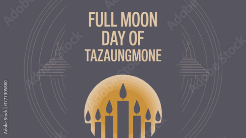 Full Moon Day of Tazaungmone Myanmar Festival Vector Design
