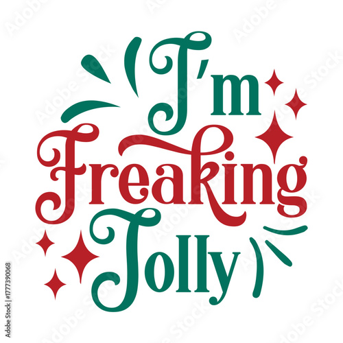 I’m Freaking Jolly Svg