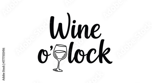 A wine glass is depicted as part of the text "Wine o'clock"