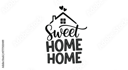 The words "Sweet Home Home" are displayed with a house graphic above them.