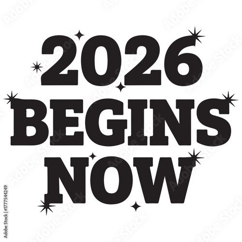 2026 Begins Now – Bold Motivational Typography Vector