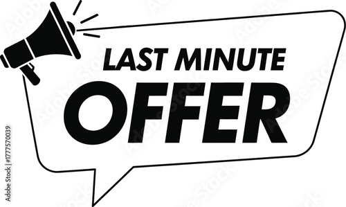 Yellow last minute offer speech bubble with megaphone vector image