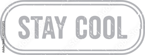 Stay cool distressed stamp label in a rounded rectangular shape