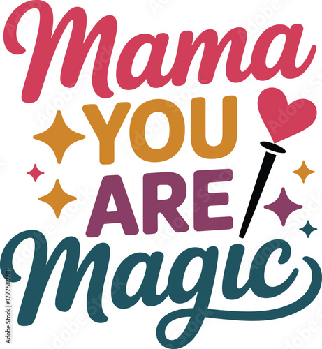 Mama You Are Special typography quote stars and heart illustration Motherhood concept