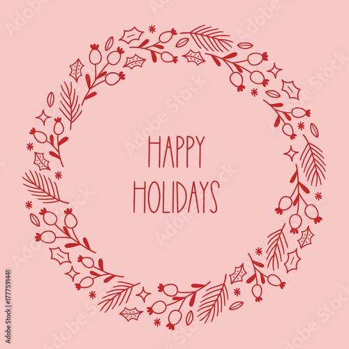 Christmas greeting card with berries, fir branches, snowflakes and stars on pink background. Perfect for winter holidays and decorations. Hand drawn outline frame, wreath