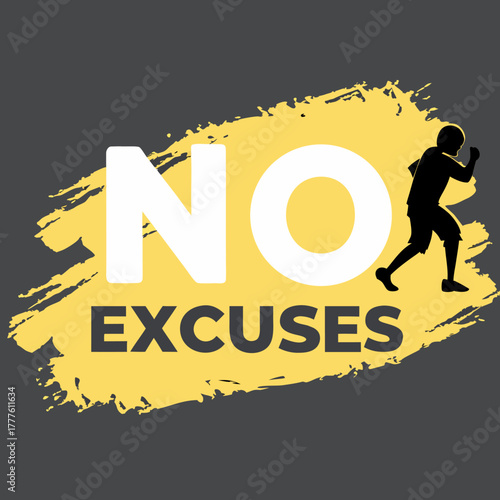 No excuses text with running man silhouette on yellow brush stroke design