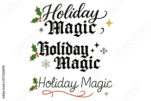 Holiday Magic Calligraphy. Holiday Magic. Create a calligraphy lettering illustration of the phrase: Holiday
