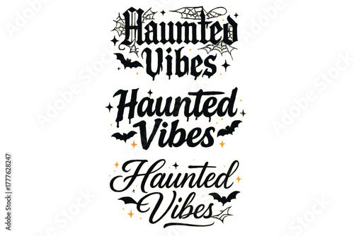 Haunted Vibes Calligraphy. Haunted Vibes. Create a calligraphy lettering illustration of the phrase: Haunted