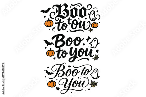 Stylish Halloween Calligraphy. Boo to You. Create a calligraphy lettering illustration of the phrase: Boo to