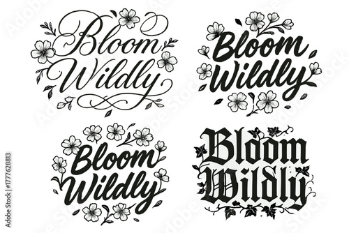 Bloom Wildly Designs. Bloom Wildly. Create a calligraphy lettering illustration of the phrase: Bloom Wildly.