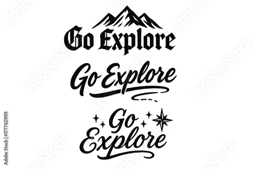 Calligraphy Adventure Exploration. Go Explore. Create a calligraphy lettering illustration of the phrase: Go