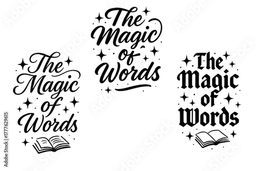 Calligraphy Variations. The Magic of Words. Create a calligraphy lettering illustration of the phrase: The