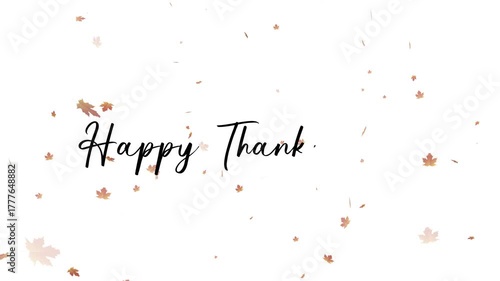 Happy Thanksgiving hand drawn text animation with maple leaves flying in the white background, perfect for Thanksgiving greetings