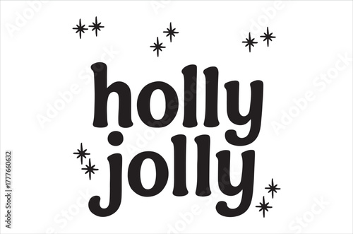 Festive black and white holly jolly lettering with scattered star sparkles