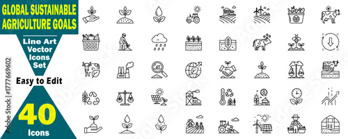 Sustainable Agriculture Global Goals Vector Icon Set. Eco-Friendly Farming Practices, Organic Crop Cultivation, Environmental Stewardship, Climate Action illustration. 
