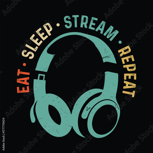 Eat Sleep Stream Repeat T-shirt Design
