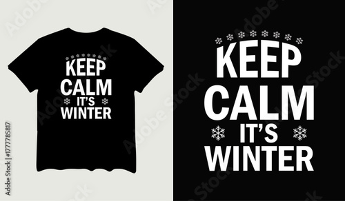 Keep calm it's winter t-shirt design for t-shirt quotes or poster svg printable cut file