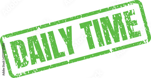 Vibrant Green Daily Time distressed rubber stamp for efficient scheduling and routine notifications