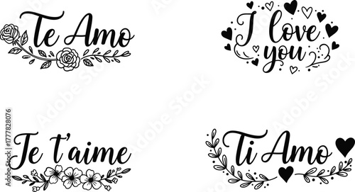 Four phrases I love you in different languages with floral and heart embellishments Te Amo Je t'aime