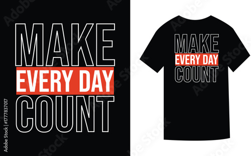 happy new year make every day count typography t shirt design concept
