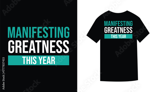happy new year  Manifesting Great ness typography t-shirt