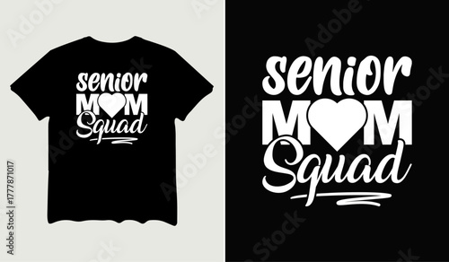 Senior mom squad t-shirt design for t-shirt quotes or poster svg printable cut file