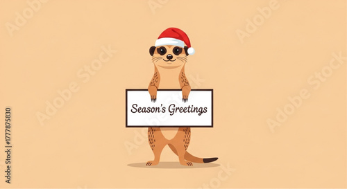 A cheerful meerkat, adorned with a Santa hat, holds a sign that reads 'Season's Greetings,' heralding the festive season in this heartwarming image. vector illustration