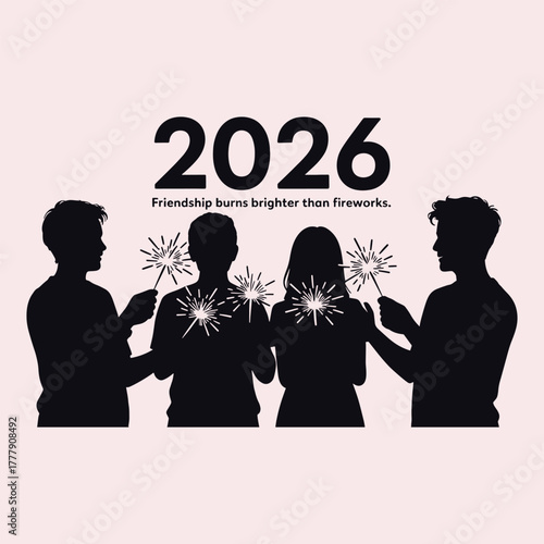 Four silhouettes holding sparklers with 2026 and friendship text on pink background people