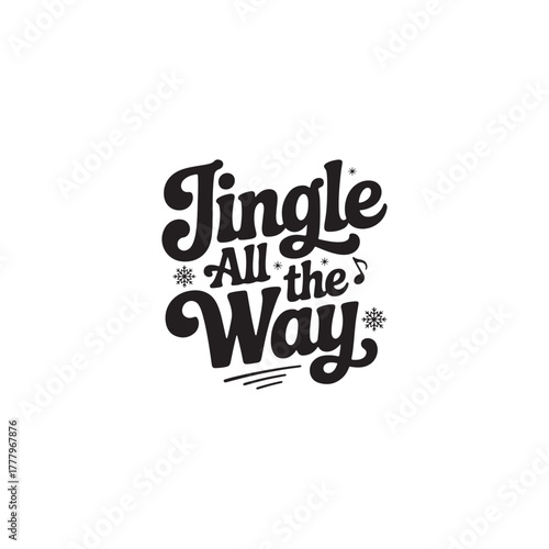 Festive typography displaying jingle all the way in bold lettering silhouette