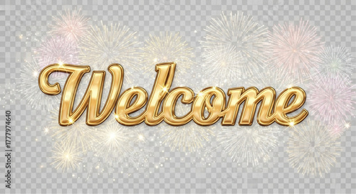 Welcome in radiant gold calligraphy sparkles against a backdrop of celebratory fireworks. A warm, inviting message perfect for invitations. vector illustration