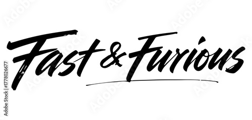 Handwritten inscription “Fast & Furious” in bold black ink calligraphy, isolated on transparent background