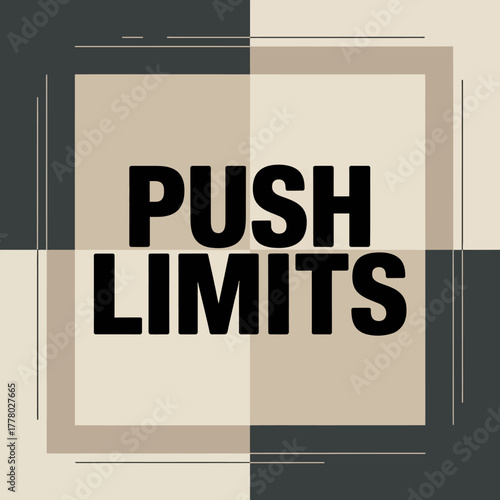 Bold black text on a split background reads push limits representing motivation ambition and breaking boundaries in a modern graphic design