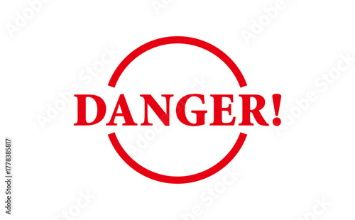 DANGER! - Red Rubber Stamp with text DANGER!
