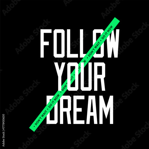 quote follow your dreams