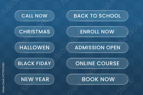 Glass morphism transparent CTA buttons set, frosted pill web buttons for seasonal sales and education promotions including black Friday, back to school, online course, book now, call now