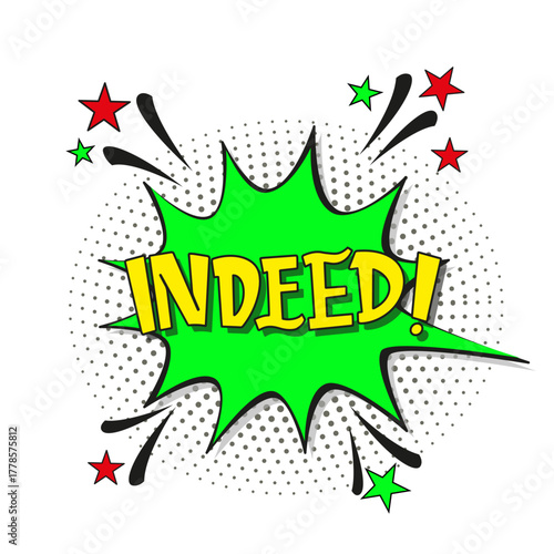 Comic lettering indeed. Vector bright cartoon illustration in retro pop art style. Comic text sound effects. EPS 10.	