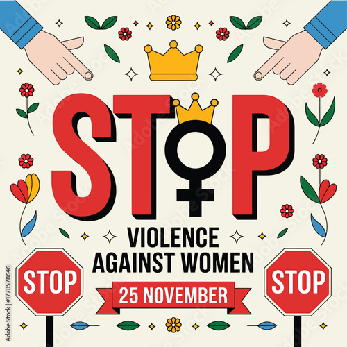 Vector art of stop violence against women text with female symbol, crown, stop signs and flowers, november 25th