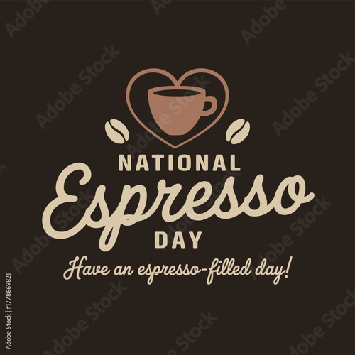 National espresso day celebration with a heart symbol, coffee cup, and beans, featuring the slogan have an espressofilled day on a dark background
