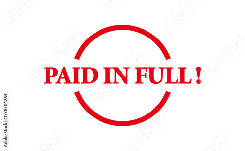 PAID IN FULL ! - Red Rubber Stamp With text PAID IN FULL !
