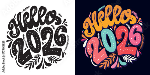 Hello 2026 - hand drawn doodle lettering quote. Lettering for t-shirt design, mug print, bag print, clothes fashion. 100% hand drawn vector image.
